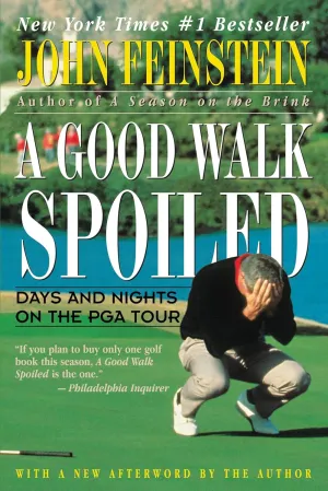 A Good Walk Spoiled: Days and Nights on the PGA Tour Paperback  June 1, 1996