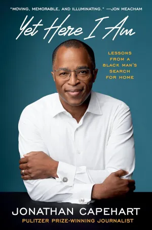 Yet Here I Am: Lessons from a Black Mans Search for Home Hardcover  May 20, 2025